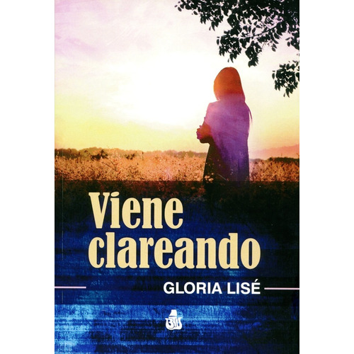 Viene Clareando - Gloria Lise - Libro