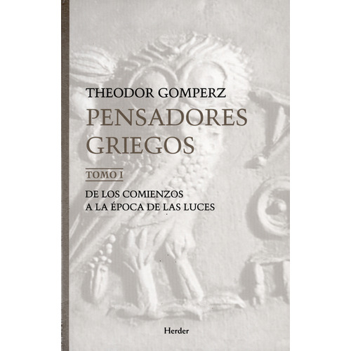 Pensadores Griegos (3 Tomos), De Theodor Gomperz. Editorial Herder, Tapa Blanda, Edición 2 En Español, 2000