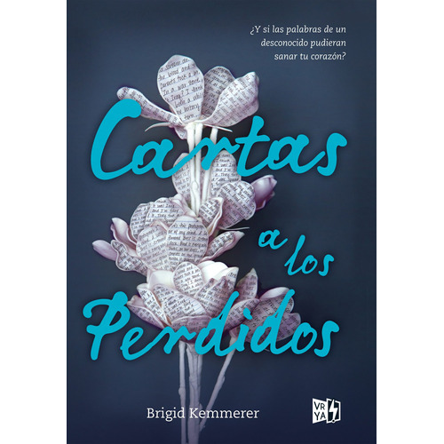 Cartas a los perdidos, de Kemmerer, Brigid. Editorial Vrya, tapa blanda en español, 2017