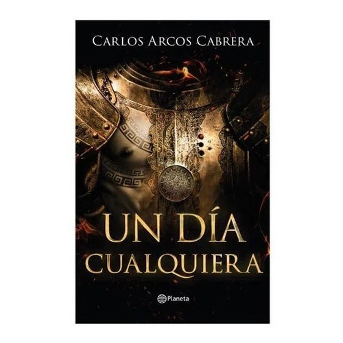 Un Día Cualquiera. Carlos Arcos Cabrera     