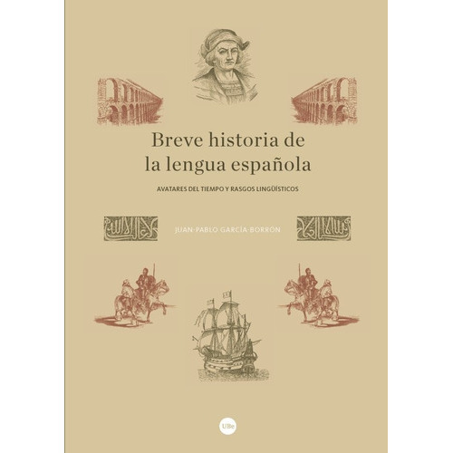 Breve historia de la lengua espaÃÂ±ola, de García Borrón, Juan-Pablo. Editorial Publicacions i Edicions de la Universitat de Barce, tapa blanda en español