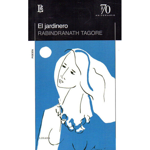 El Jardinero  70 Aniv., De Rabindranath Tagore. Editorial Losada En Español