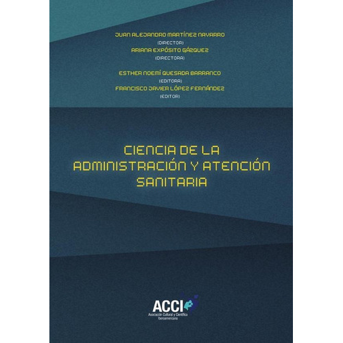 CIENCIA DE LA ADMINISTRACIÓN Y ATENCIÓN SANITARIA, de A.A. V.V.. Editorial VISIÓN NETWARE, tapa blanda en español