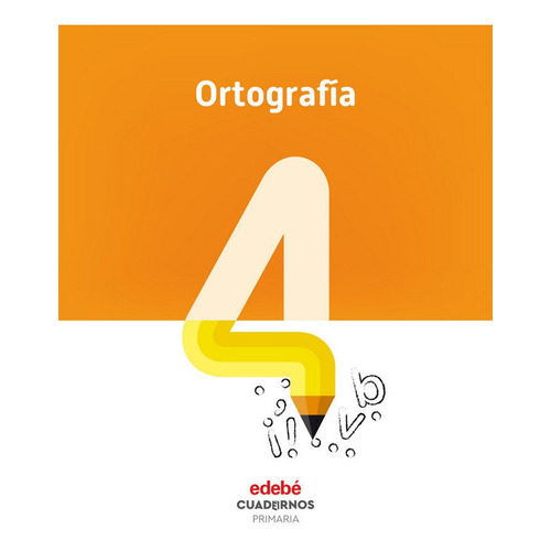 Ortografãâa 4, De Edebé, Obra Colectiva. Editorial Edebé, Tapa Blanda En Español