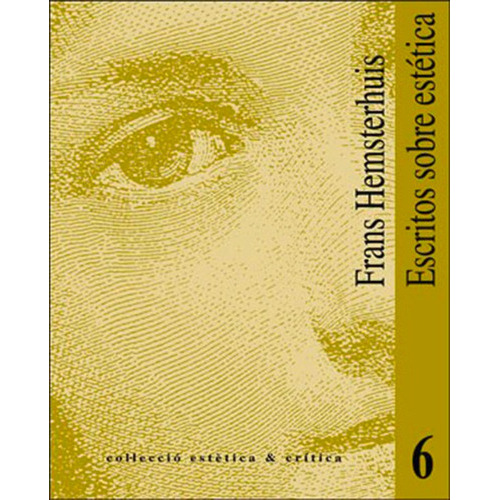 Escritos Sobre Estética, De Frans Hemsterhuis Y Manuel Pérez Cornejo. Editorial Publicacions De La Universitat De València, Tapa Blanda En Español, 1996