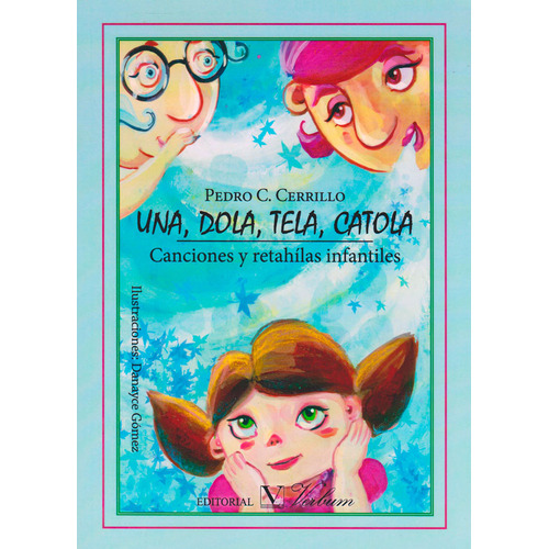 Una, Dola, Tela, Catola Canciones y retahílas infantiles, de Pedro C. Cerrillo. Serie 8490744604, vol. 1. Editorial Promolibro, tapa blanda, edición 2016 en español, 2016