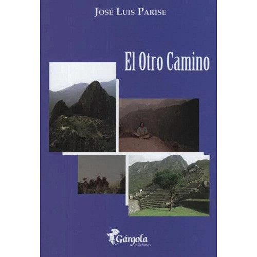 El Otro Camino - Jose Luis Parise