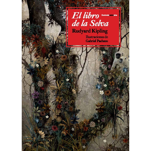 El Libro De La Selva, De Rudyard Kipling. Editorial Sexto Piso, Edición 1 En Español