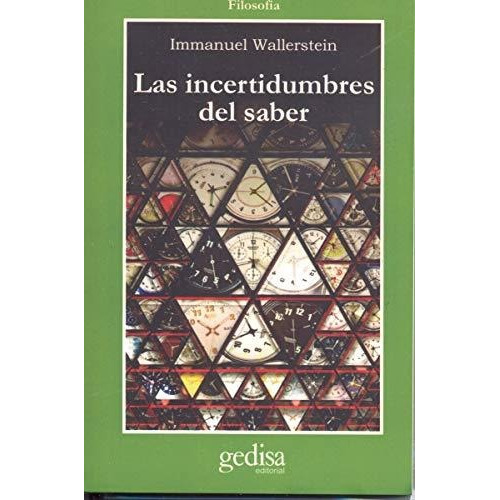 Las Incertidumbres Del Saber - Wallerstein Immanuel (libro)