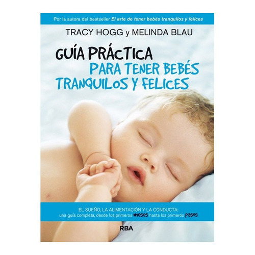 Guía Práctica Para Tener Bebés Tranquilos Yfelices (original