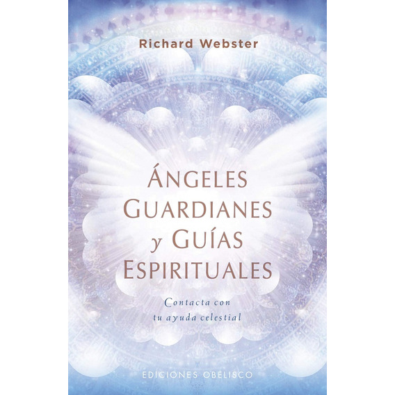 Richard Webster - Angeles Guardianes Y Guias Espirituales 