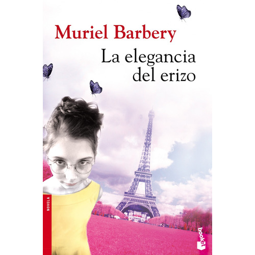 La elegancia del erizo, de Barbery, Muriel. Serie Booket Seix Barral Editorial Booket México, tapa pasta blanda, edición 1 en español, 2010