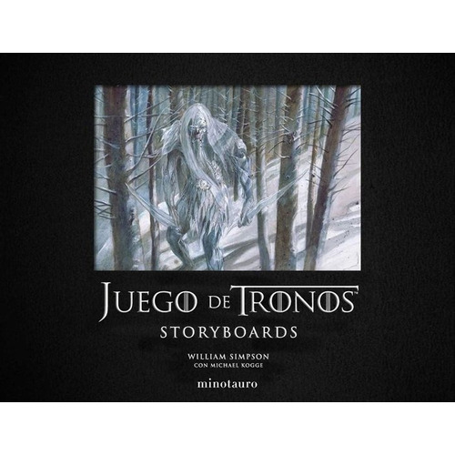 Juego De Tronos Storyboards - William Simpson, Michael Ko...