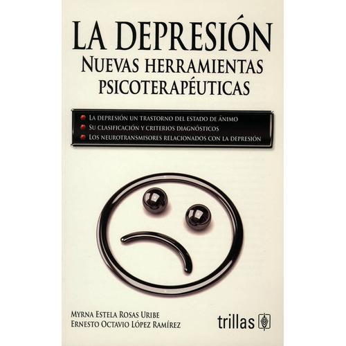 La Depresion.: Las Nuevas Herramientas Psicoterapeuticas.