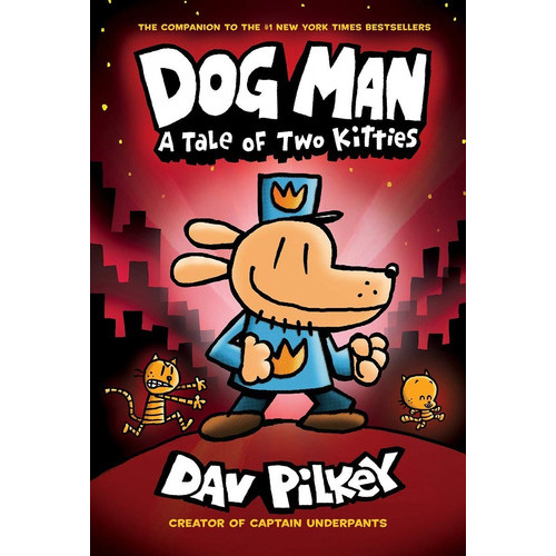 Dog Man: A Tale Of Two Kitties, De Por Asignar. Serie Volume 3, Vol. Tercero. Editorial Scholastic, Tapa Dura, Edición Limitada En Inglés, 0