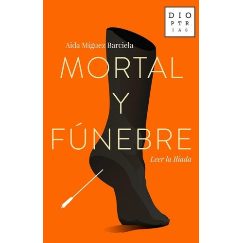 Mortal Y Fúnebre - Aida Míguez Barciela