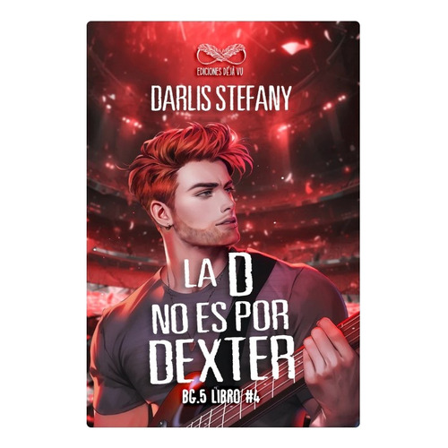 D No Es Por Dexter, La, De Darlis Stefany. Editorial Deja Vu, Tapa Blanda, Edición 1 En Español