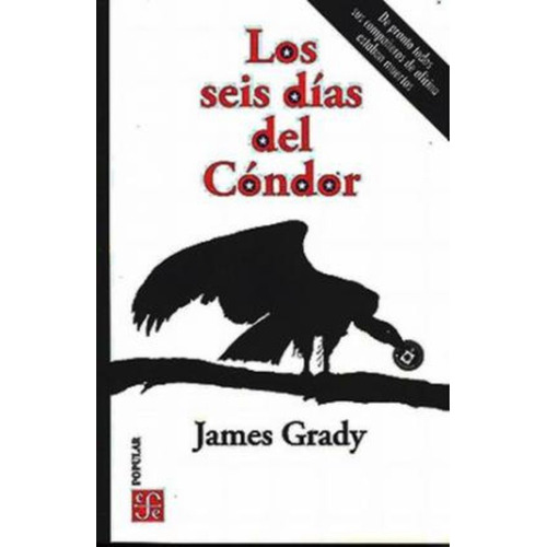 Seis Dias Del Condor, Los - James Grady