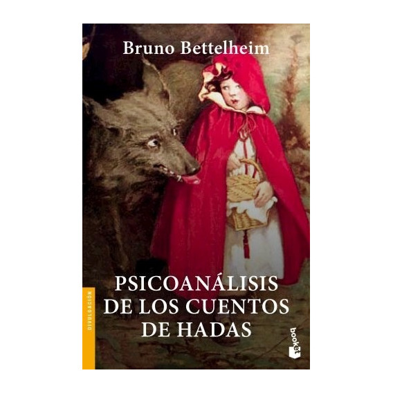 Libro Psicoanálisis De Los Cuentos De Hadas - B. Bettelheim