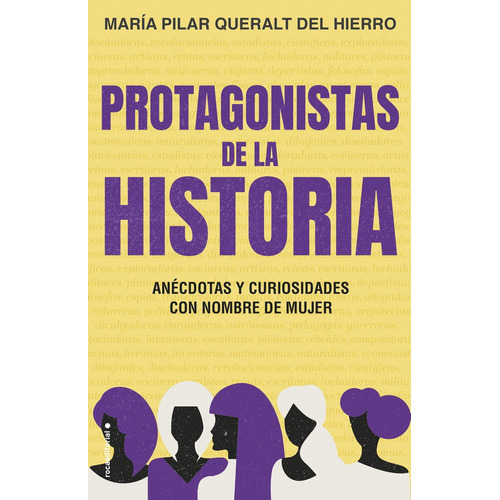 PROTAGONISTAS DE LA HISTORIA, de Queralt del Hierro, María Pilar. Roca Editorial, tapa blanda en español