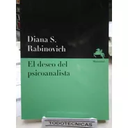 El Deseo Del Psicoanalista  - Diana Rabinovich   -mn-