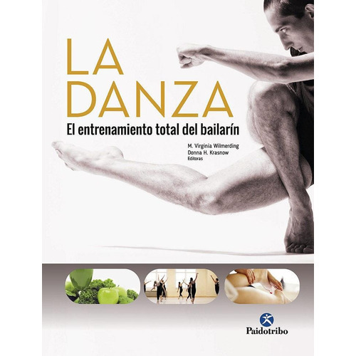 Danza. El Entrenamiento Total Del Bailarin., La