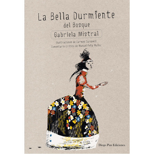 La Bella Durmiente Del Bosque, De Mistral, Gabriela. Editorial Diego Pun Ediciones, Tapa Dura En Español