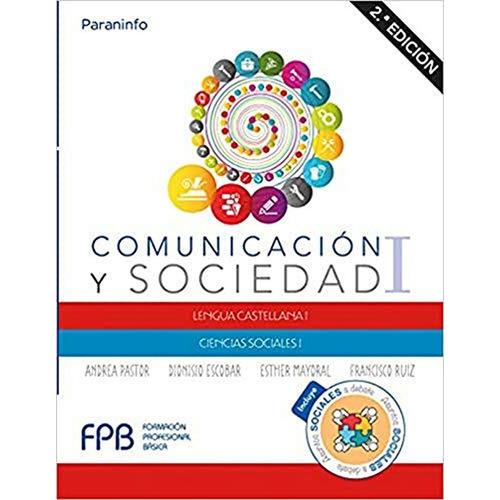 ComunicaciÃÂ³n y Sociedad I. 2.ÃÂª ediciÃÂ³n 2019, de ESCOBAR , DIONISIO. Editorial Ediciones Paraninfo, S.A, tapa blanda en español