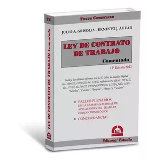 Ley De Contrato De Trabajo Comentada - 12º Edicion, De Grisolia/ahuad. , Tapa Blanda En Español, 2023