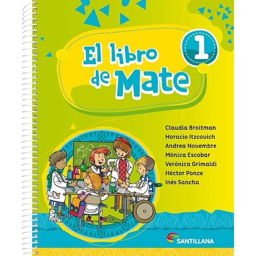 El Libro De Mate 1 - Santillana, de Broitman, Claudia. Editorial SANTILLANA, tapa blanda en español, 2020