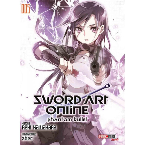 Sword Art Online Novela Ligera Vol. 5, Sword Art Online Phantom Bullet, De Reki Kawahara,. Editorial Panini, Tapa Blanda En Español, 2022