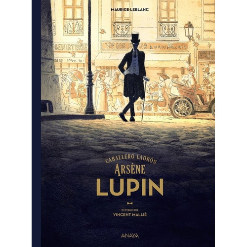 ARSENE LUPIN, CABALLERO LADRON (EDICION ILUSTRADA), de Maurice Leblanc. Editorial ANAYA en español