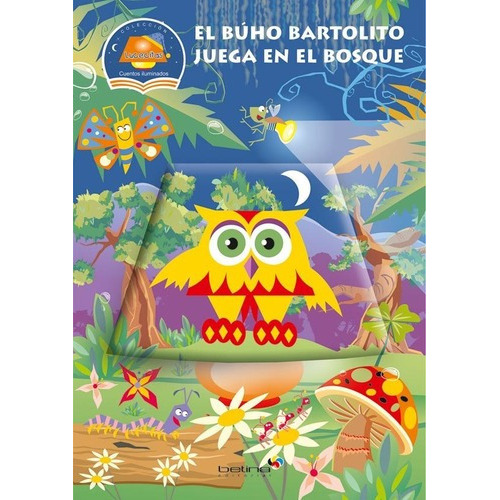 El Buho Bartolito Juega En El Bosque - Varios Autore, De Vários Autores. Editorial Betina En Español