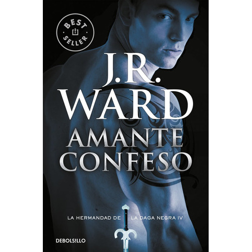 Amante Confeso (La Hermandad de la Daga Negra 4), de Ward, J. R.. Editorial Debolsillo, tapa blanda en español