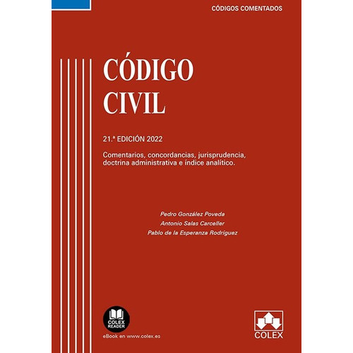 CODIGO CIVIL 2022 COMENTARIOS CONCORDANCIAS JURISPRUDENCIA, de VV. AA.. Editorial COLEX, tapa blanda en español