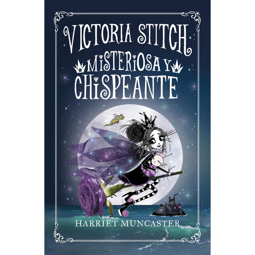 Victoria Stitch 3 - Misteriosa y Chispeante: No, de Muncaster, Harriet., vol. 1. Editorial ALFAGUARA INFANTIL, tapa pasta blanda, edición 1 en español, 2023