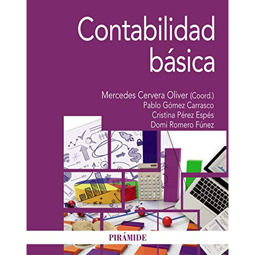 Contabilidad Básica, De  Cervera Oliver Mercedes Gómez Carrasco Pab. Editorial Piramide, Tapa Blanda En Español, 9999