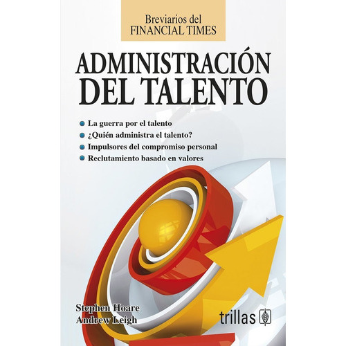 Administración Del Talento, De Hoare, Stephen  Leigh, Andrew. Editorial Trillas, Tapa Blanda, Edición 2014 En Español, 2014