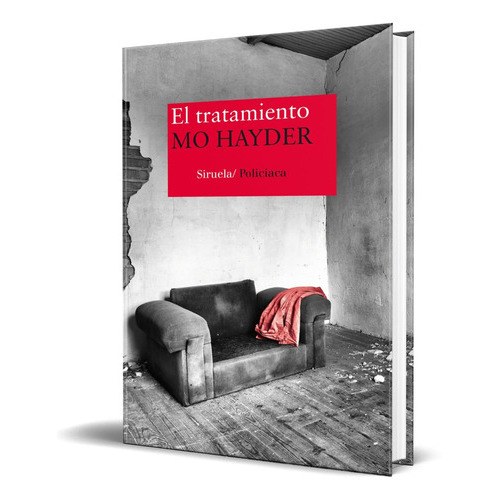 El Tratamiento, De Mo Hayder. Editorial Siruela, Tapa Blanda En Español, 2014