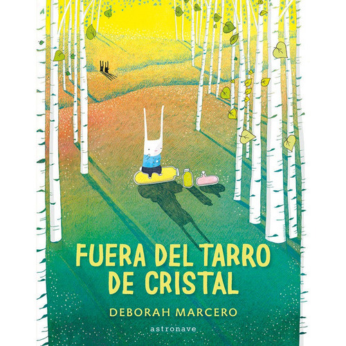 Fuera Del Tarro De Cristal, De Deborah Marcero. Editorial Norma Editorial, S.a., Tapa Dura En Español