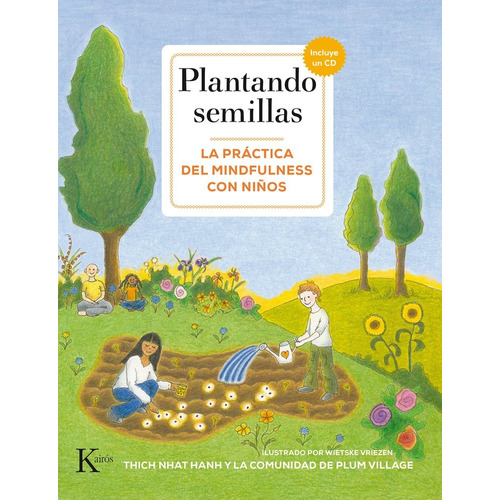 Plantando semillas (+CD): La práctica del mindfulness con niños, de Hanh, Thich Nhat. Editorial Kairos, tapa blanda en español, 2015