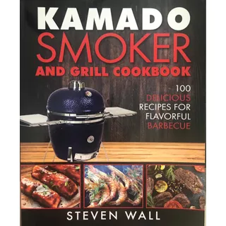 Libro- Kamado Smoker And Grill Cookbook