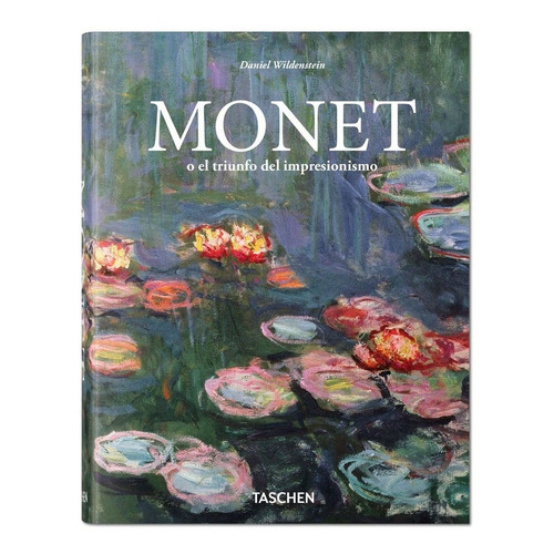 Monet O El Triunfo Del Impresionismo