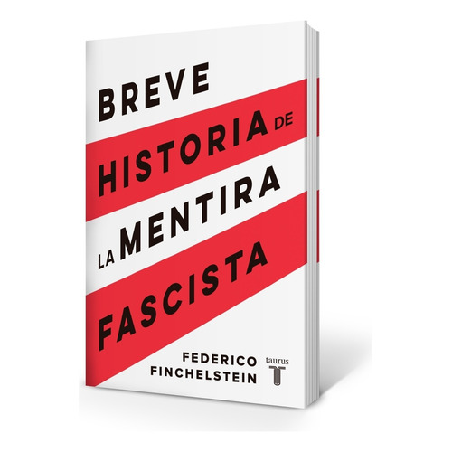 Breve Historia De La Mentira Fascista - Federico Finchelstei