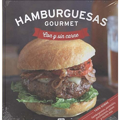 Hamburguesas Gourm.con Y Sin Carne(t.d)(saldaña) 1oo% Ori: Con Y Sin Carne, De Vários. Serie Gourmet, Vol. Unico. Editorial Ngv, Tapa Dura, Edición 2015 En Español, 2015