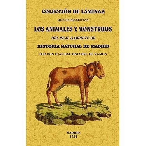 Coleccion De Laminas Que Representan Los Animales, De Bru, De Ramon Juan Bautista., Vol. 1. Editorial Maxtor, Tapa Blanda En Español