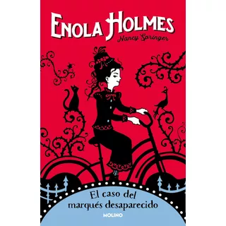 Enola Holmes 1 - El Caso Del Marqués Desaparecido, De Springer, Nancy. Serie Molino, Vol. 1. Editorial Molino, Tapa Blanda En Español, 2021