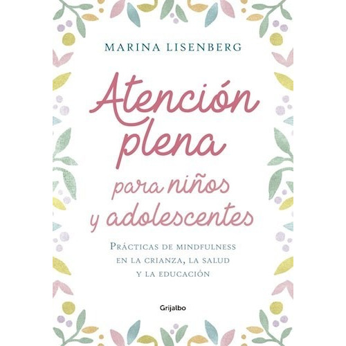 Atención Plena Para Niños Y Adolescentes - Marina Lisenberg