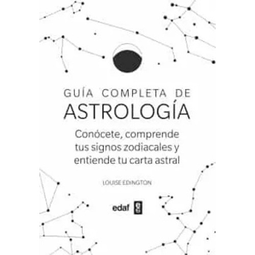 Guia Completa De La Astrologia: No Aplica, De Edington, Louise. Editorial Edaf, Tapa Blanda En Español