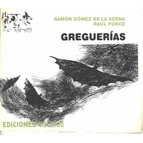 Greguerias - Los Morochitos - Gomez De La Serna, De Gómez De La Serna, Ramón. Editorial Colihue, Tapa Blanda En Español, 1992